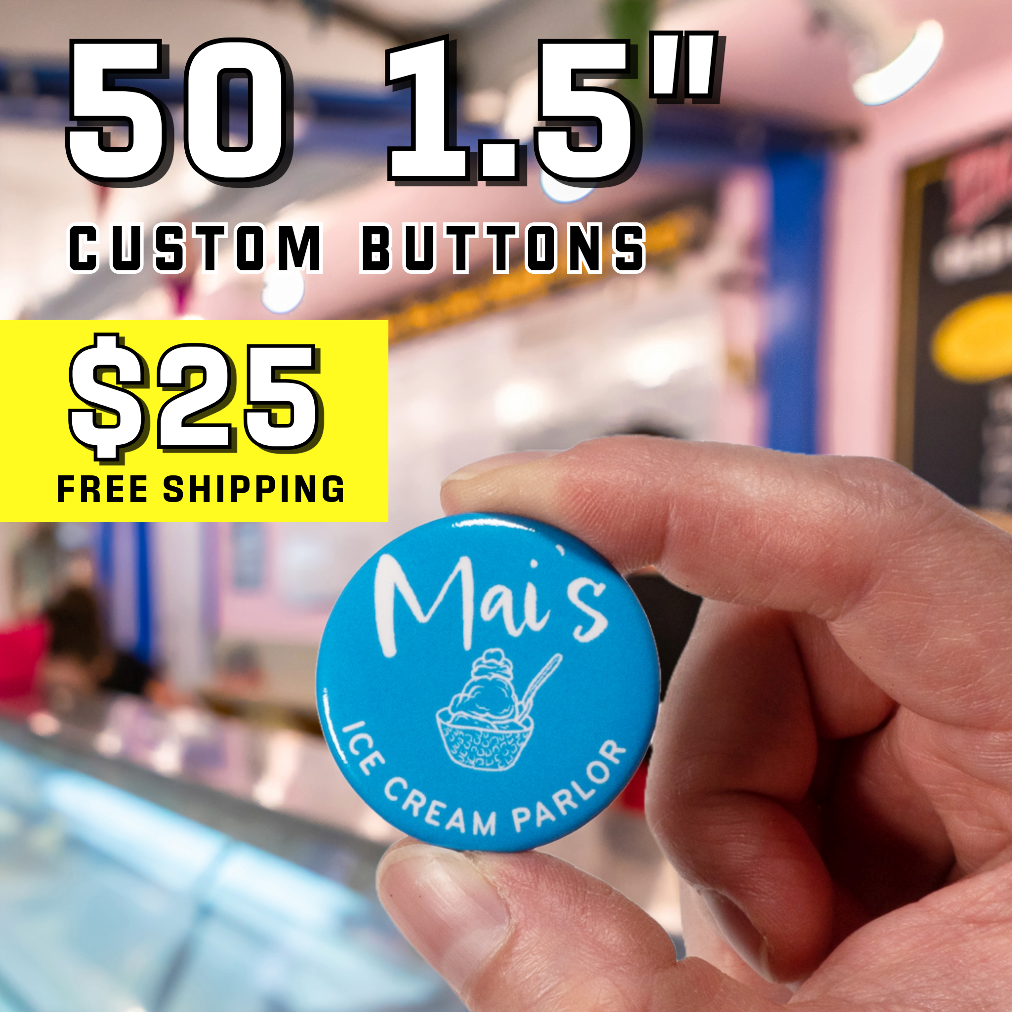 50 x 1.5" Buttons for $25