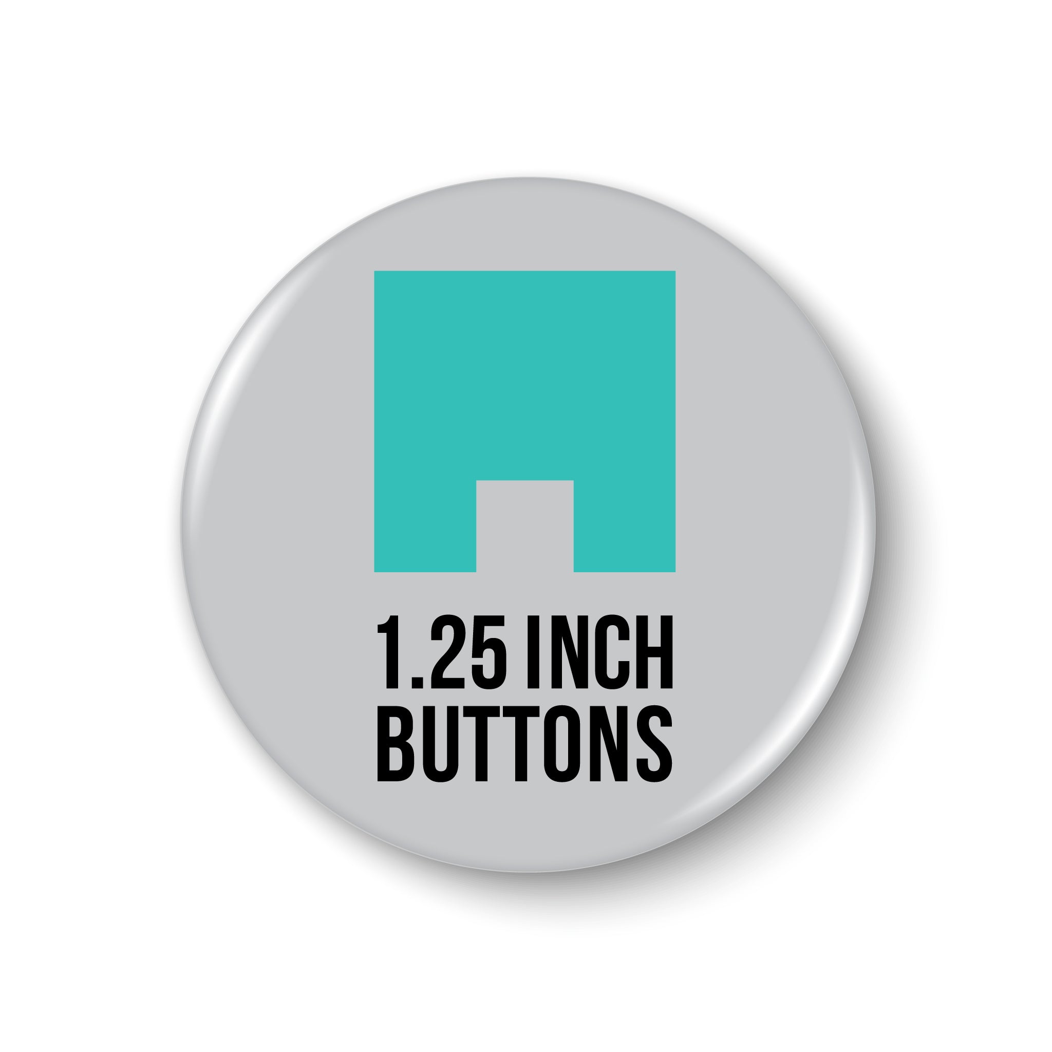 1.25" Buttons